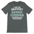 thumbnail image 3 of Funny Garage Foreman T-Shirt - I'm the Okayest!, 3 of 8