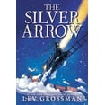 thumbnail image 3 of The Silver Arrow (Hardcover), 3 of 3