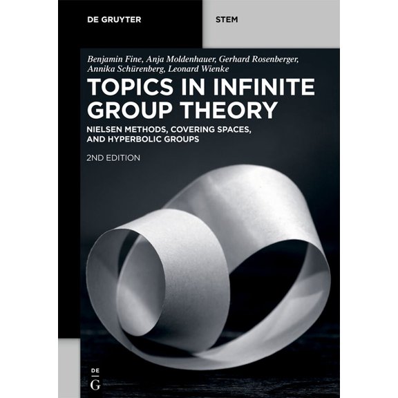 de Gruyter Stem Topics in Infinite Group Theory: Nielsen Methods, Covering Spaces, and Hyperbolic Groups, (Paperback)