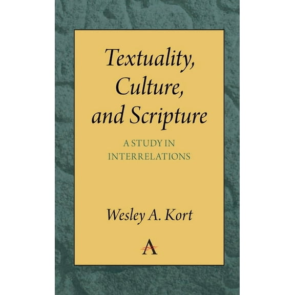 Textuality, Culture and Scripture: A Study in Interrelations, (Hardcover)