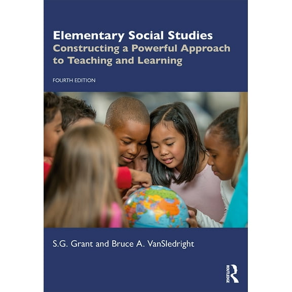 Elementary Social Studies: Constructing a Powerful Approach to Teaching and Learning, (Paperback)