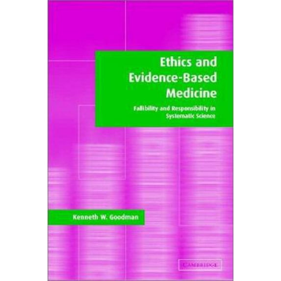Pre-Owned Ethics and Evidence-Based Medicine: Fallibility and Responsibility in Clinical Science (Paperback) 0521796539 9780521796538