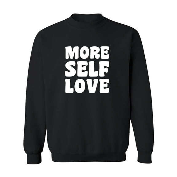 More Self Love Crewneck Sweatshirt