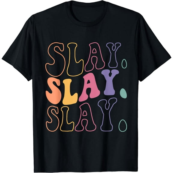 Slay Vintage Groovy Funny Sassy Text Phrase Woman T-Shirt