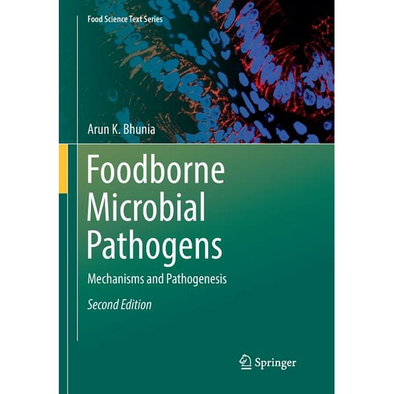 Food Science Text Foodborne Microbial Pathogens: Mechanisms and Pathogenesis, (Paperback)