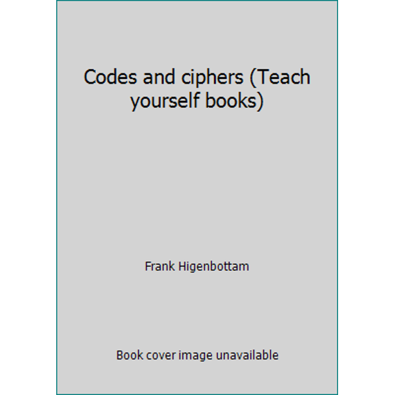Pre-Owned Codes and ciphers (Teach yourself books) (Paperback) 0340124938 9780340124932