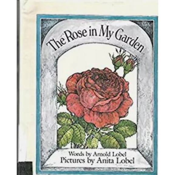 Pre-Owned The Rose in My Garden (Unknown) 0688025870 9780688025878