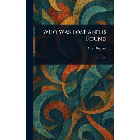 Who Was Lost and Is Found (Hardcover)