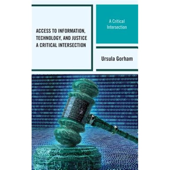 Pre-Owned Beta Phi Mu Scholars Access to Information, Technology, and Justice: A Critical Intersection, (Hardcover)