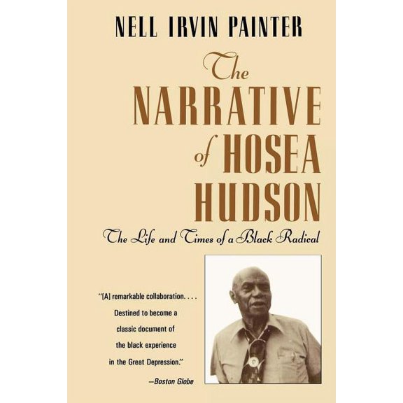 The Narrative of Hosea Hudson: The Life and Times of a Black Radical, (Paperback)