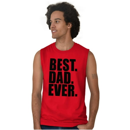Dad Sleeveless T Shirts Tees For Men Best Shirt Ever World Greatest Father Day Gift