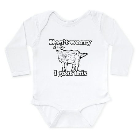 

CafePress - Don t Worry I Goat Thi - Long Sleeve Infant Bodysuit