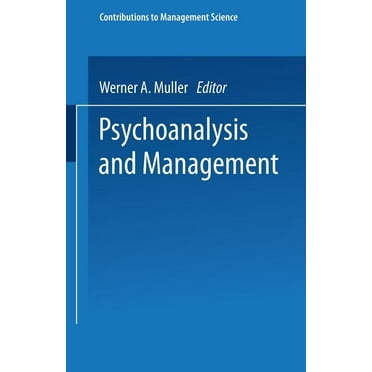 Contributions to Management Science Psychoanalysis and Management, (Paperback)