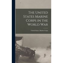 The United States Marine Corps in the World War (Hardcover)