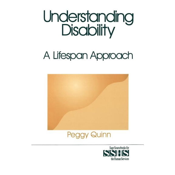 Sage Sourcebooks for the Human Services Understanding Disability: A Lifespan Approach, Book 35, (Paperback)