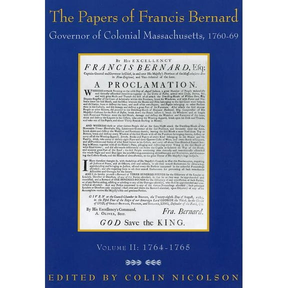 The Papers of Francis Bernard, Governor of Colonial Massachusetts, 1760–69, Volume 2 : 1764-1765 (Hardcover)