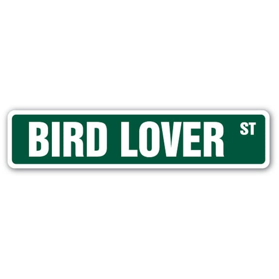 SignMission SS-Bird Lover 4 x 18 in. Bird Lover Street Sign