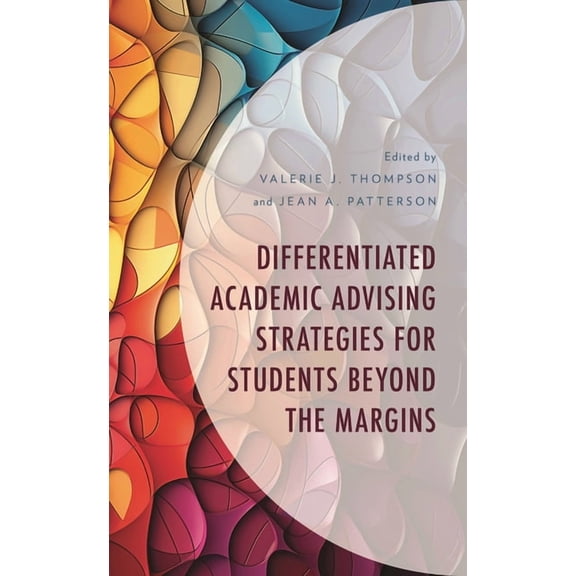 Differentiated Academic Advising Strategies for Students Beyond the Margins, (Hardcover)