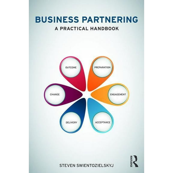 Business Partnering: A Practical Handbook, (Paperback)