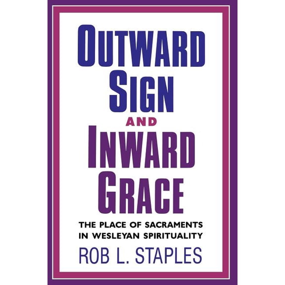 Outward Sign and Inward Grace, (Paperback)