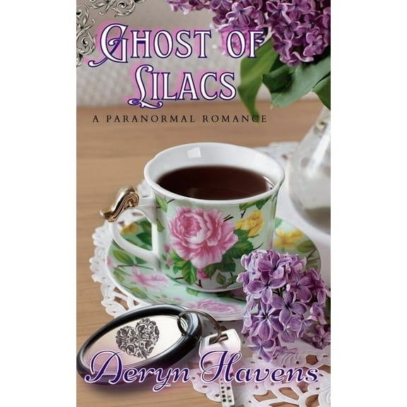 Ghost of Lilacs: A Paranormal Romance (Paperback) by Aeryn Havens