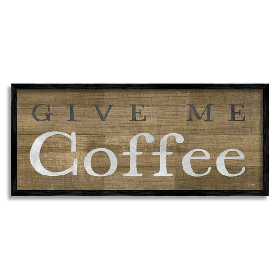 Stupell Industries Rustic Give Me Coffee Food & Beverage Painting Black Framed Art Print Wall Art, 24 x 10