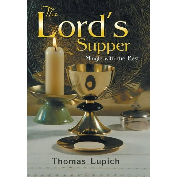 The Lord's Supper: Mingle with the Best, (Hardcover)