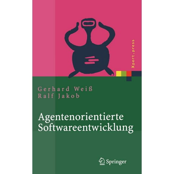 Xpert.Press Agentenorientierte Softwareentwicklung: Methoden und Tools, (Hardcover)
