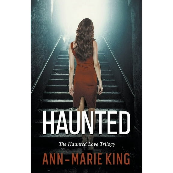 The Haunted Love Trilogy Haunted (The Haunted Love Trilogy Books 1-3), Book 4, (Paperback)