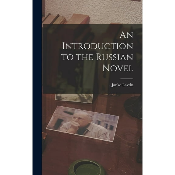 An Introduction to the Russian Novel, (Hardcover)