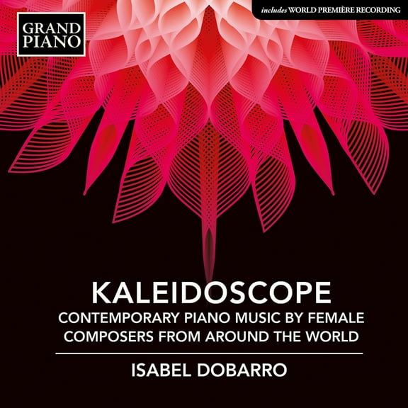Dobarro - Kaleidoscope - Contemporary Piano Music by Female Composers from around the World - Music & Performance - CD