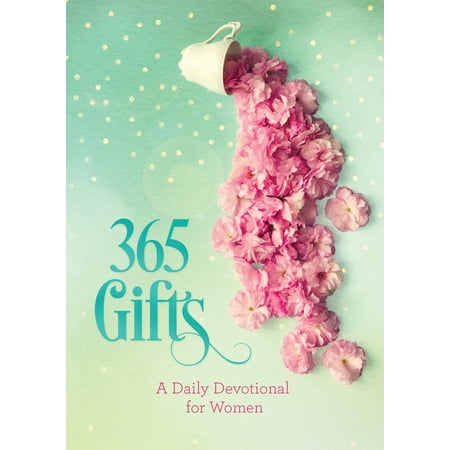 365 Gifts : A Daily Devotional for Women (Best Gifts For Women In Their 30s)