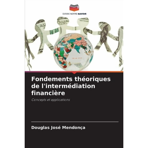 Fondements théoriques de l'intermédiation financière, (Paperback)