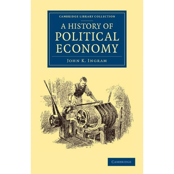 Cambridge Library Collection - British a A History of Political Economy, (Paperback)