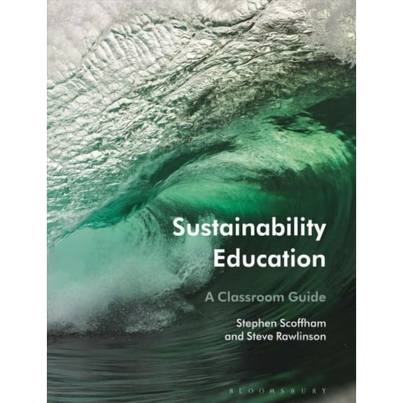 Sustainability Education: A Classroom Guide (Paperback)