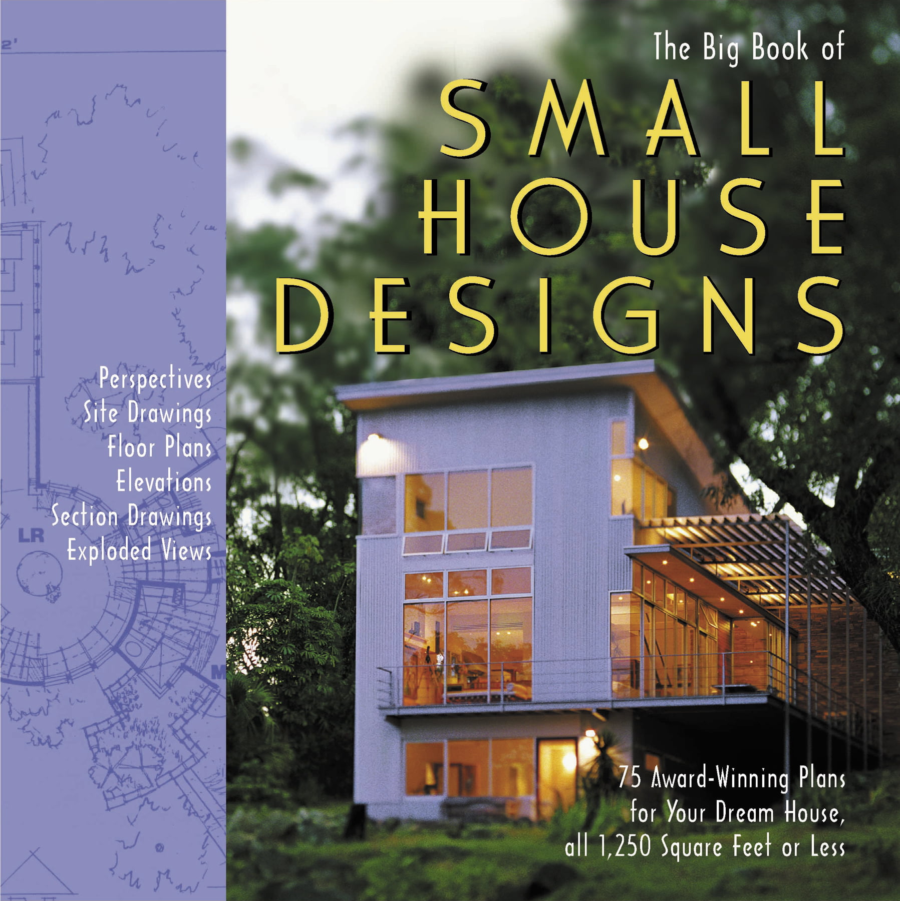 Big Book  of Small House  Designs 75 Award Winning Plans  