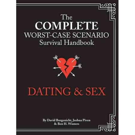 Worst-Case Scenario: The Worst-Case Scenario Survival Handbook: Dating & Sex (Hardcover)