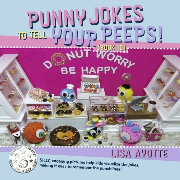 Punny Jokes to Tell Your Peeps!: Punny Jokes To Tell Your Peeps! (Book 10) (Series #10) (Paperback)