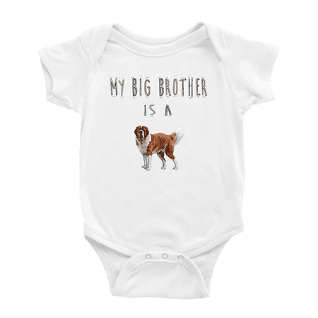 

My Big Brother Is A Saint Bernard Dog Funny Baby One-pieces For Boy Girl Unisex