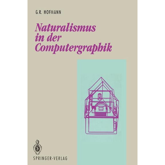 Beiträge Zur Graphischen Datenverarbeitu Naturalismus in Der Computergraphik, (Paperback)