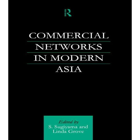 Commercial Networks in Modern Asia, (Paperback)