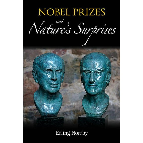 Nobel Prizes and Nature's Surprises, (Paperback)