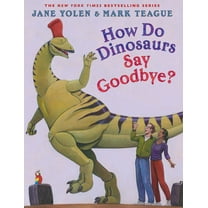 How Do Dinosaurs Say Goodbye?, (Hardcover)