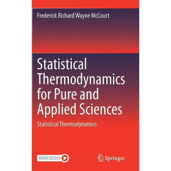 Statistical Thermodynamics for Pure and Applied Sciences: Statistical Thermodynamics, (Hardcover)