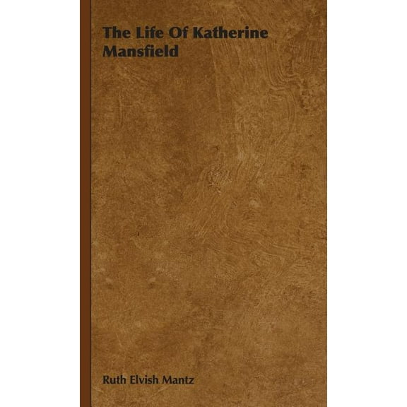 The Life Of Katherine Mansfield (Hardcover)