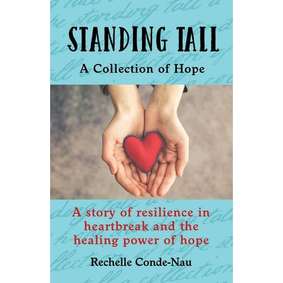 Standing Tall: A Collection of Hope, (Paperback)
