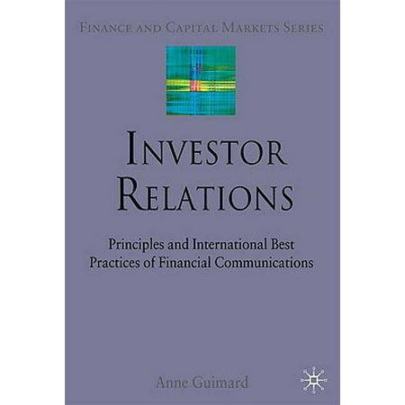 Investor Relations : Principles and International Best Practices of Financial