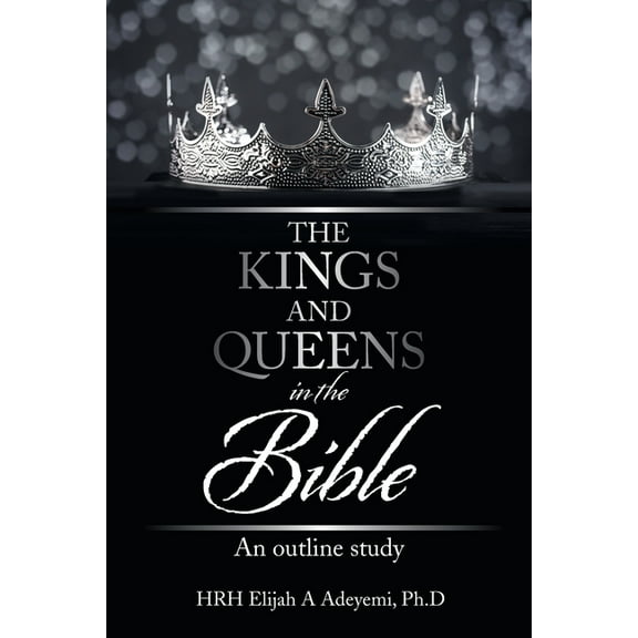The Kings and Queens in the Bible (Paperback)