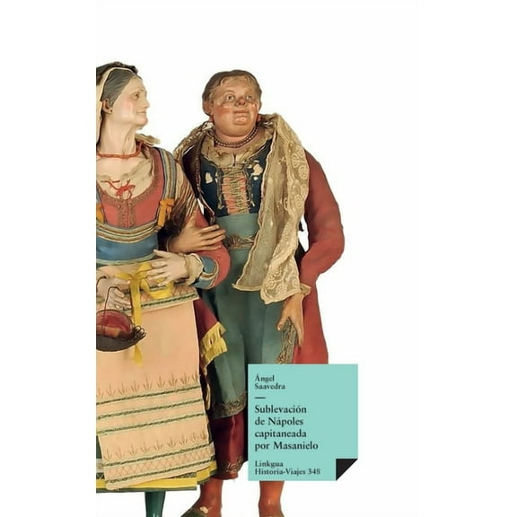 Historia Sublevación de Nápoles capitaneada por Masanielo, Book 348, (Hardcover)