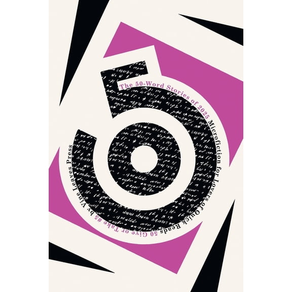 50 Give or Take The 50-Word Stories of 2025: Microfiction for Lovers of Quick Reads, Book 5, (Paperback)